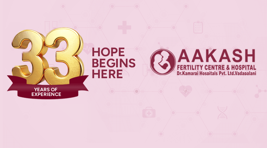 Aakash Fertility Centre Chennai — best IVF hospital since 1991